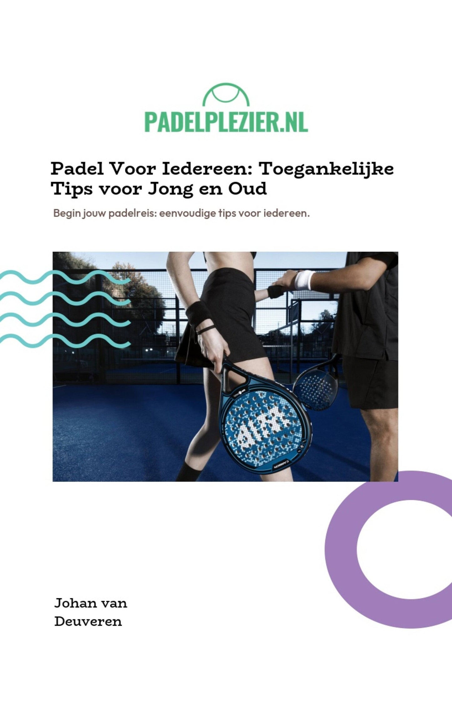 E-book Padel for Everyone: Accessible tips for Young and Old